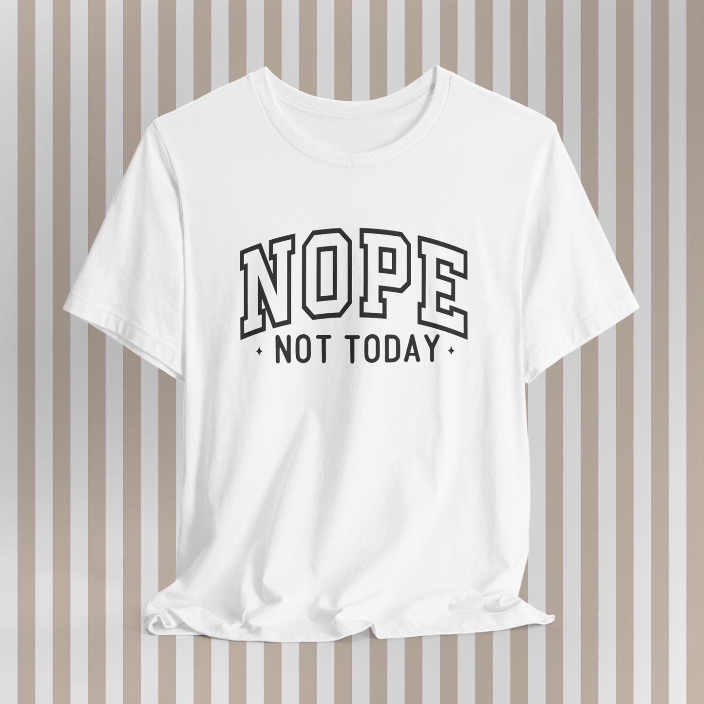 Nope. Not. Today. Tee. ⚡