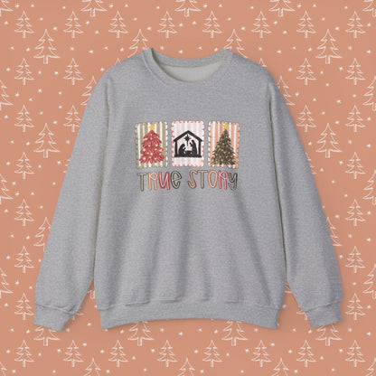 True Story Christmas Sweatshirt