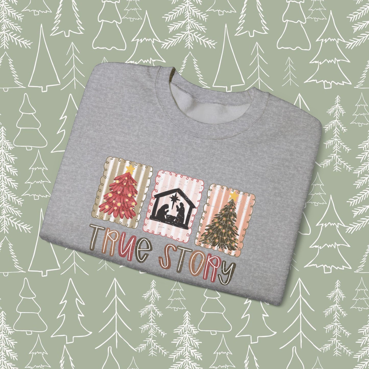 True Story Christmas Sweatshirt