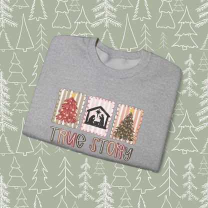 True Story Christmas Sweatshirt