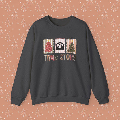 True Story Christmas Sweatshirt