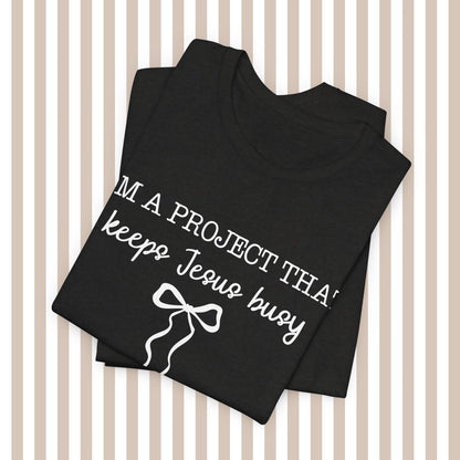 Keeping Jesus Busy Tee