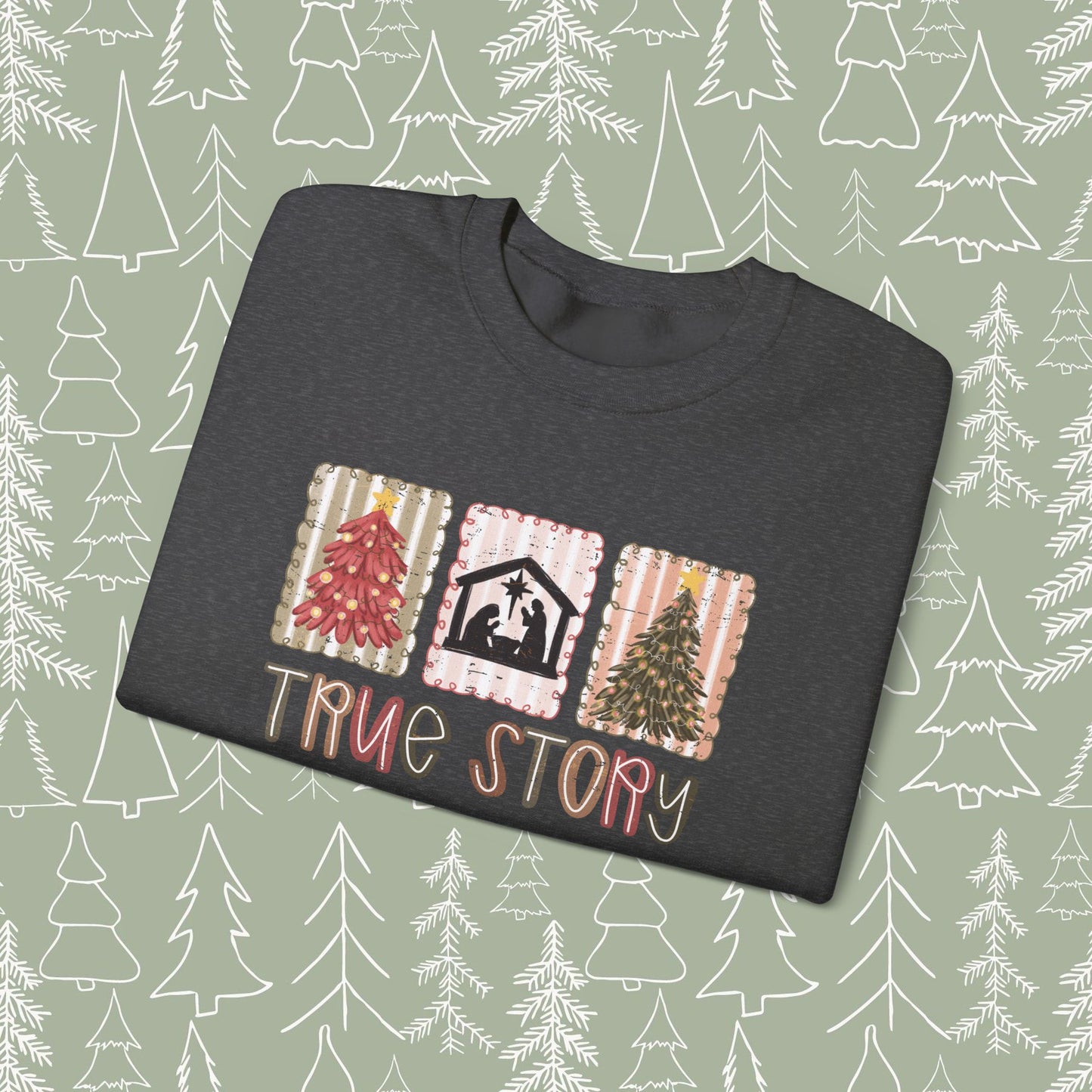 True Story Christmas Sweatshirt