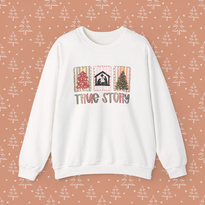 True Story Christmas Sweatshirt