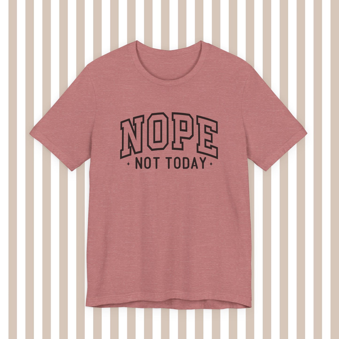 Nope. Not. Today. Tee. ⚡