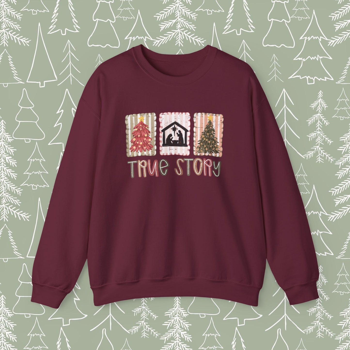True Story Christmas Sweatshirt