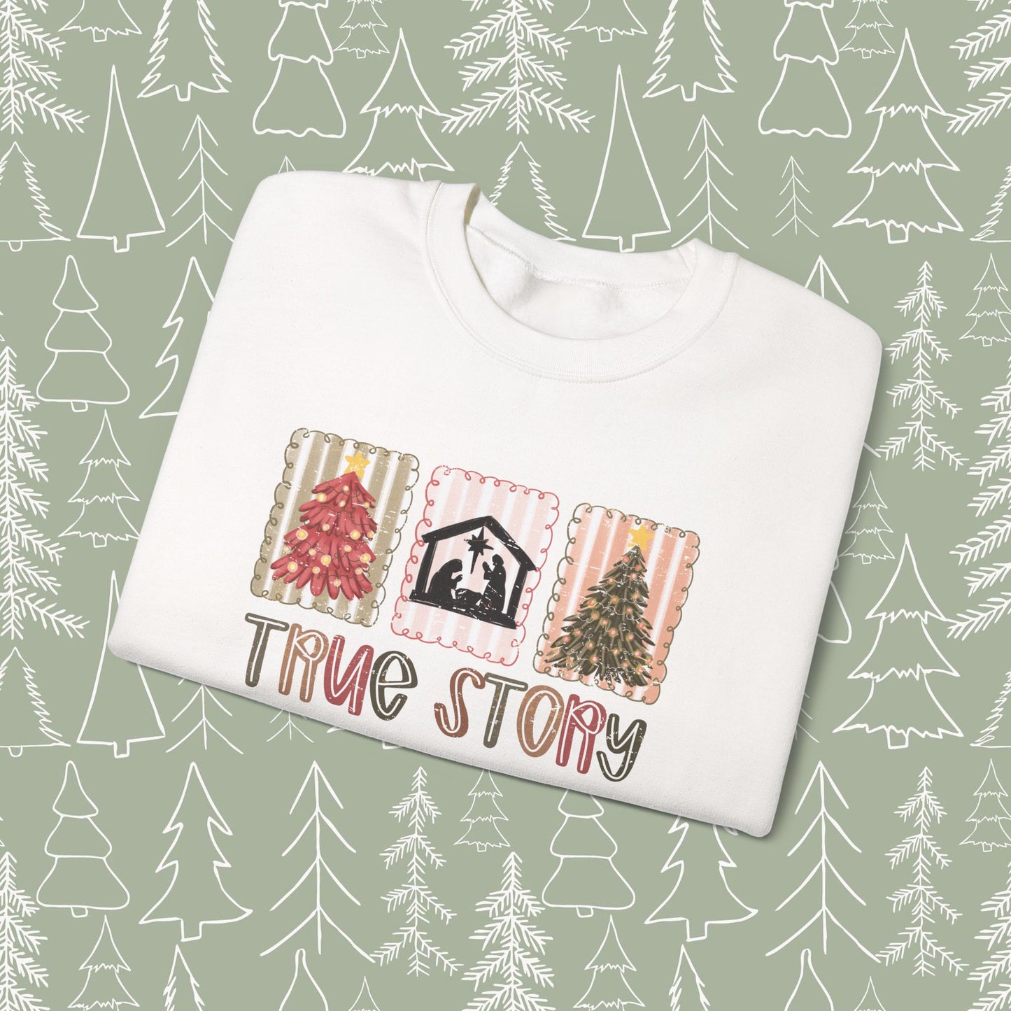 True Story Christmas Sweatshirt