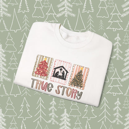 True Story Christmas Sweatshirt