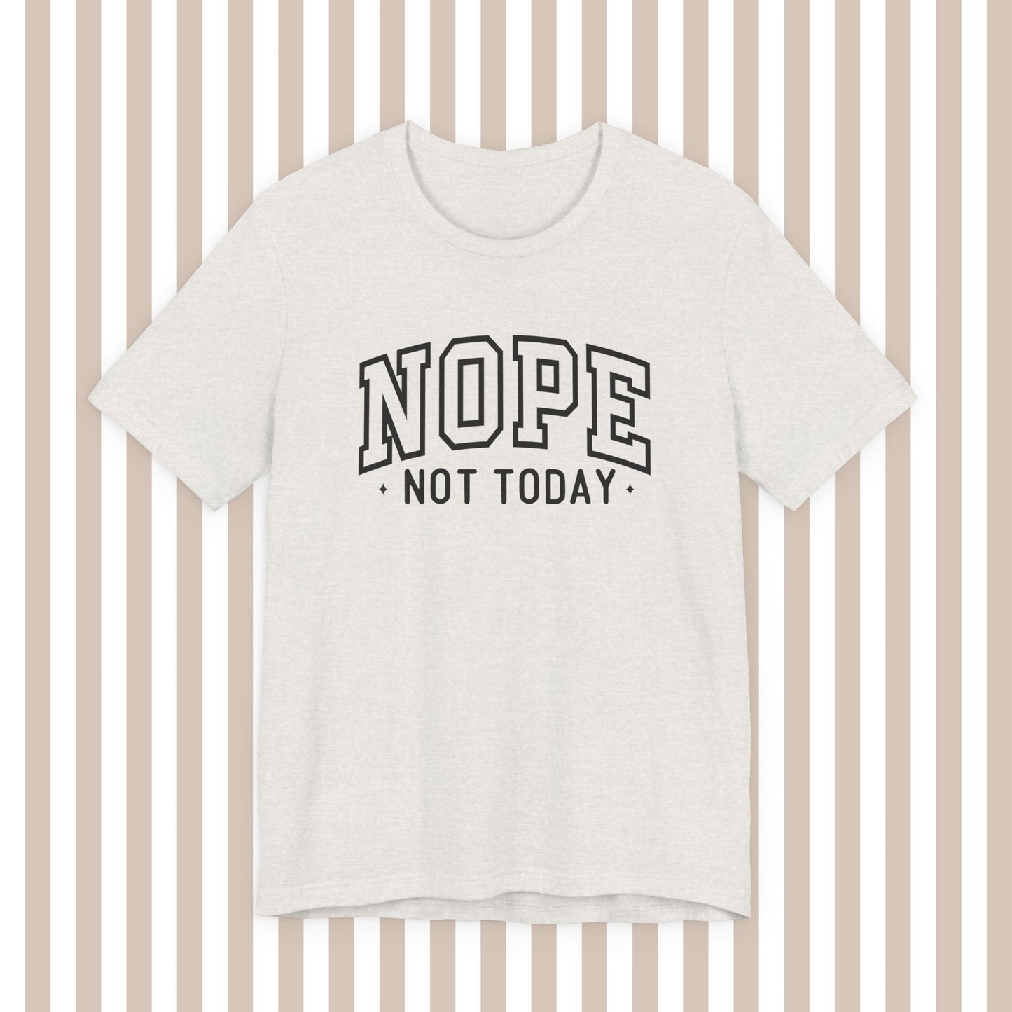 Nope. Not. Today. Tee. ⚡