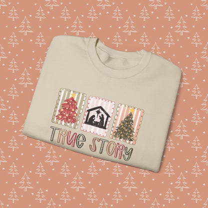 True Story Christmas Sweatshirt