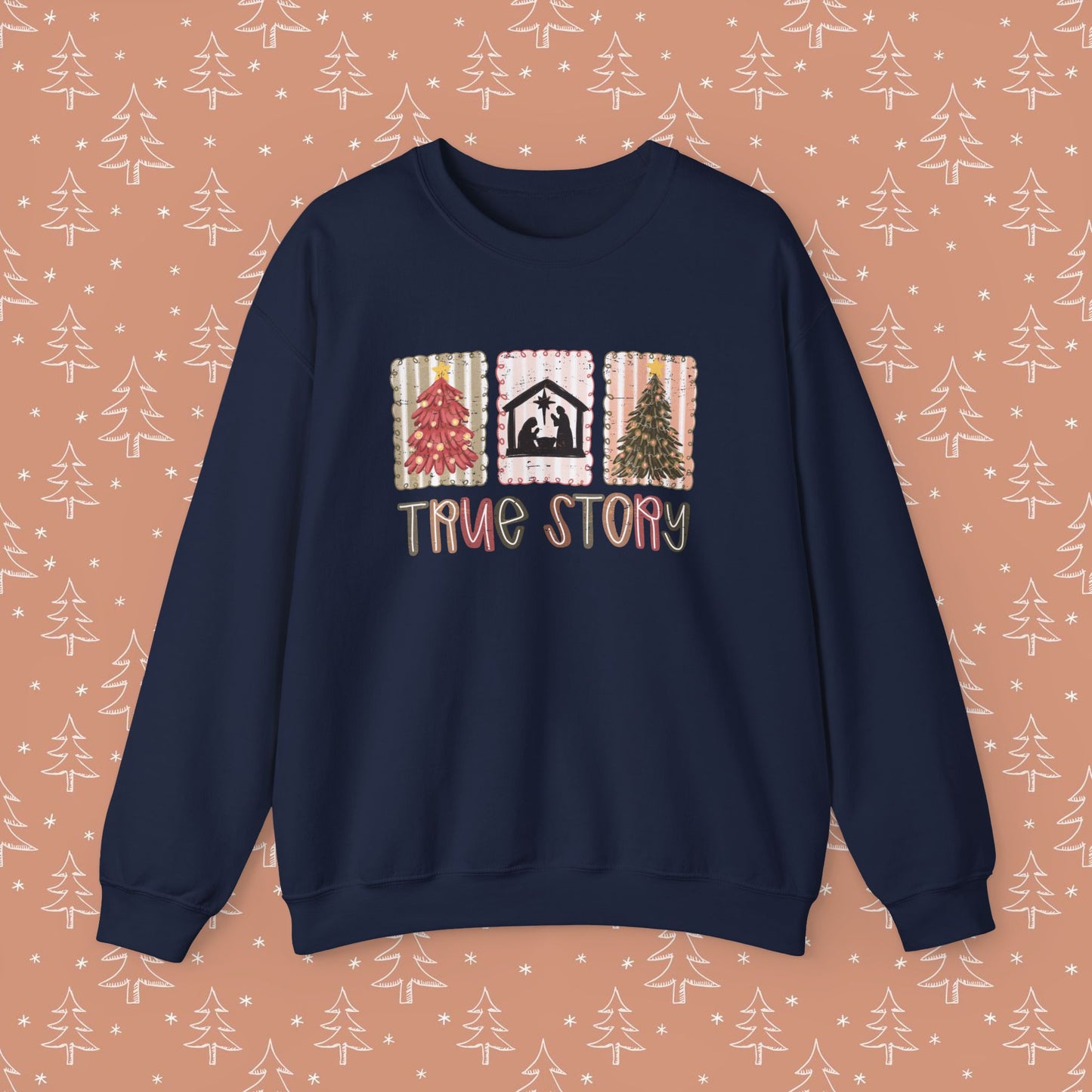 True Story Christmas Sweatshirt