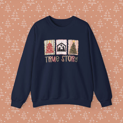 True Story Christmas Sweatshirt