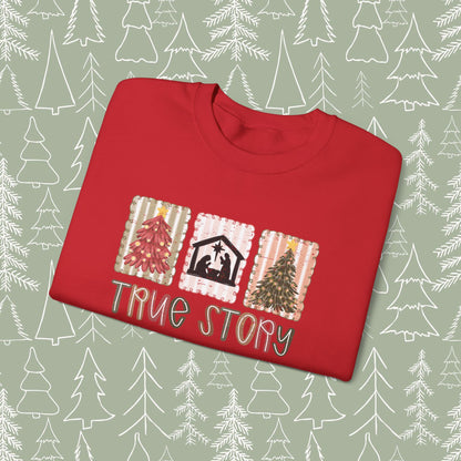 True Story Christmas Sweatshirt
