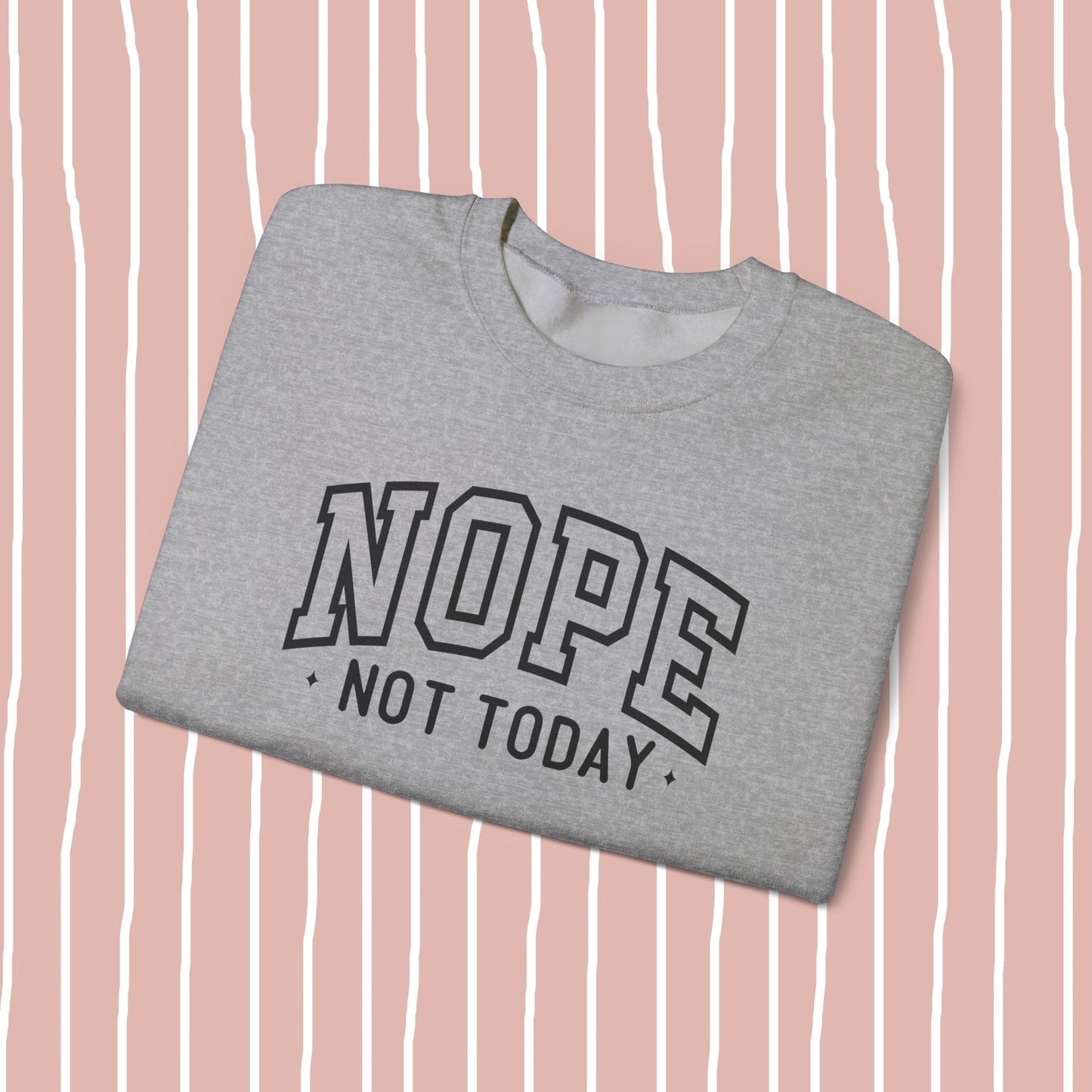 nope, not today. sweatshirt ⚡