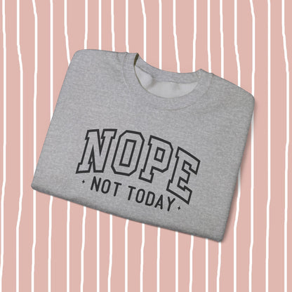 nope, not today. sweatshirt ⚡