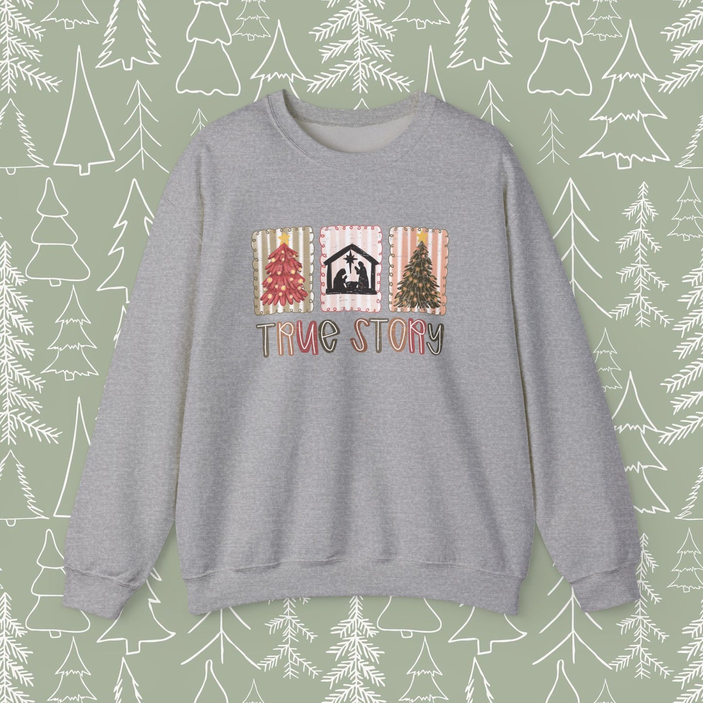 True Story Christmas Sweatshirt