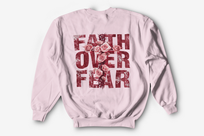 faith over fear sweatshirt
