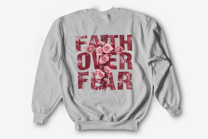 faith over fear sweatshirt