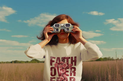 faith over fear sweatshirt