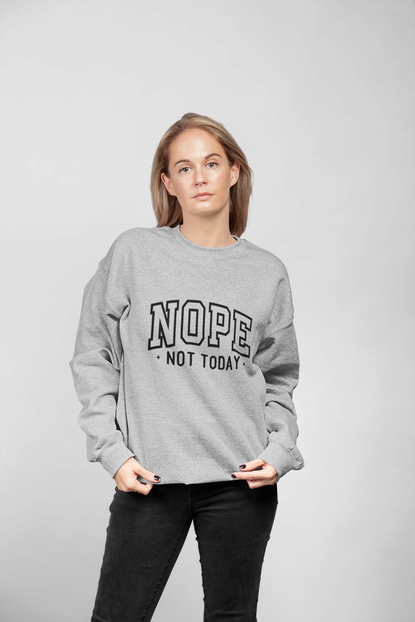 nope, not today. sweatshirt ⚡