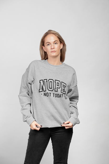 nope, not today. sweatshirt ⚡