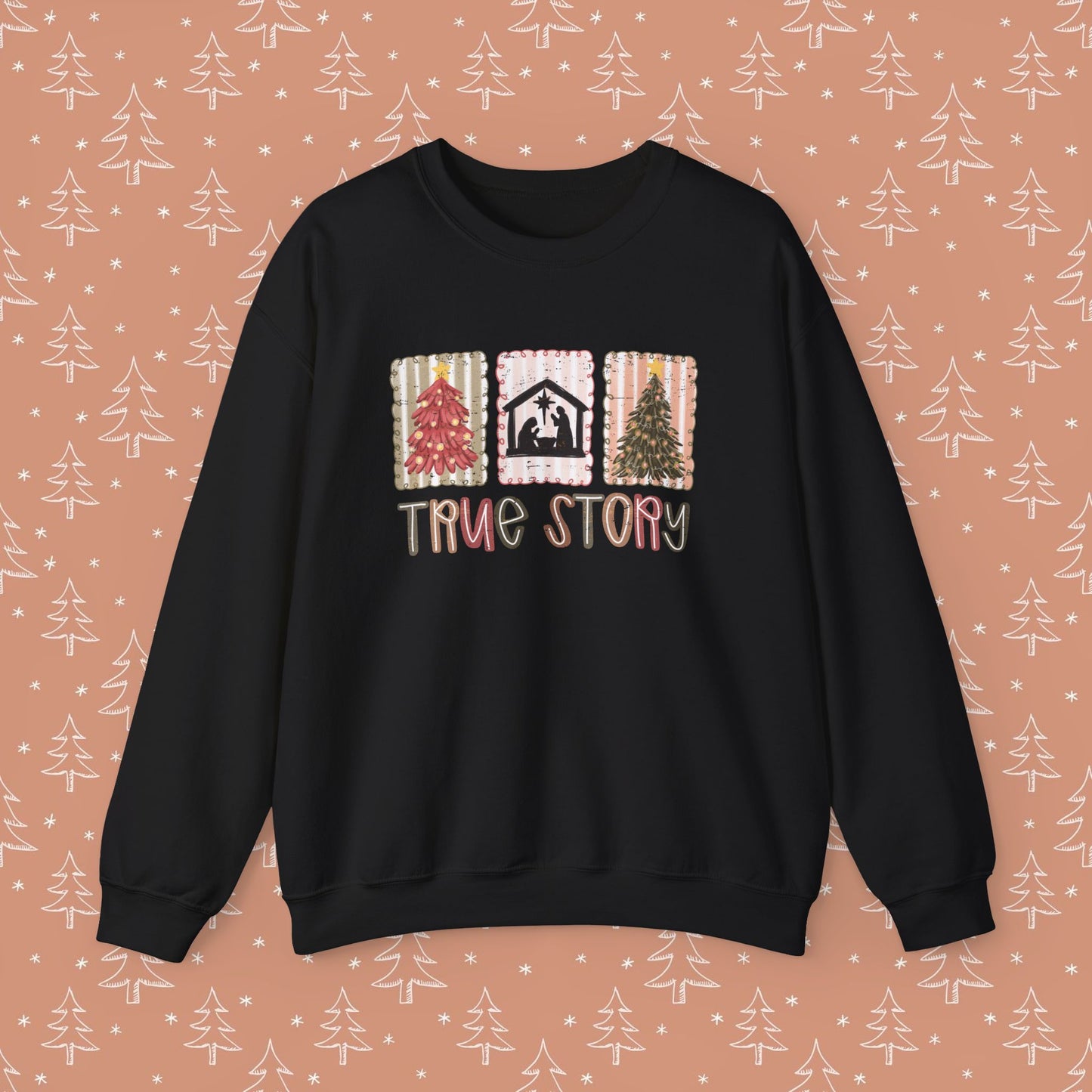 True Story Christmas Sweatshirt
