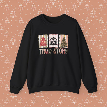 True Story Christmas Sweatshirt