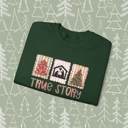 True Story Christmas Sweatshirt