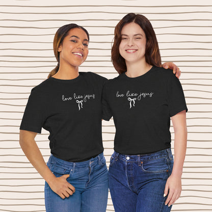 Love Like Jesus Tee ✝️🎀