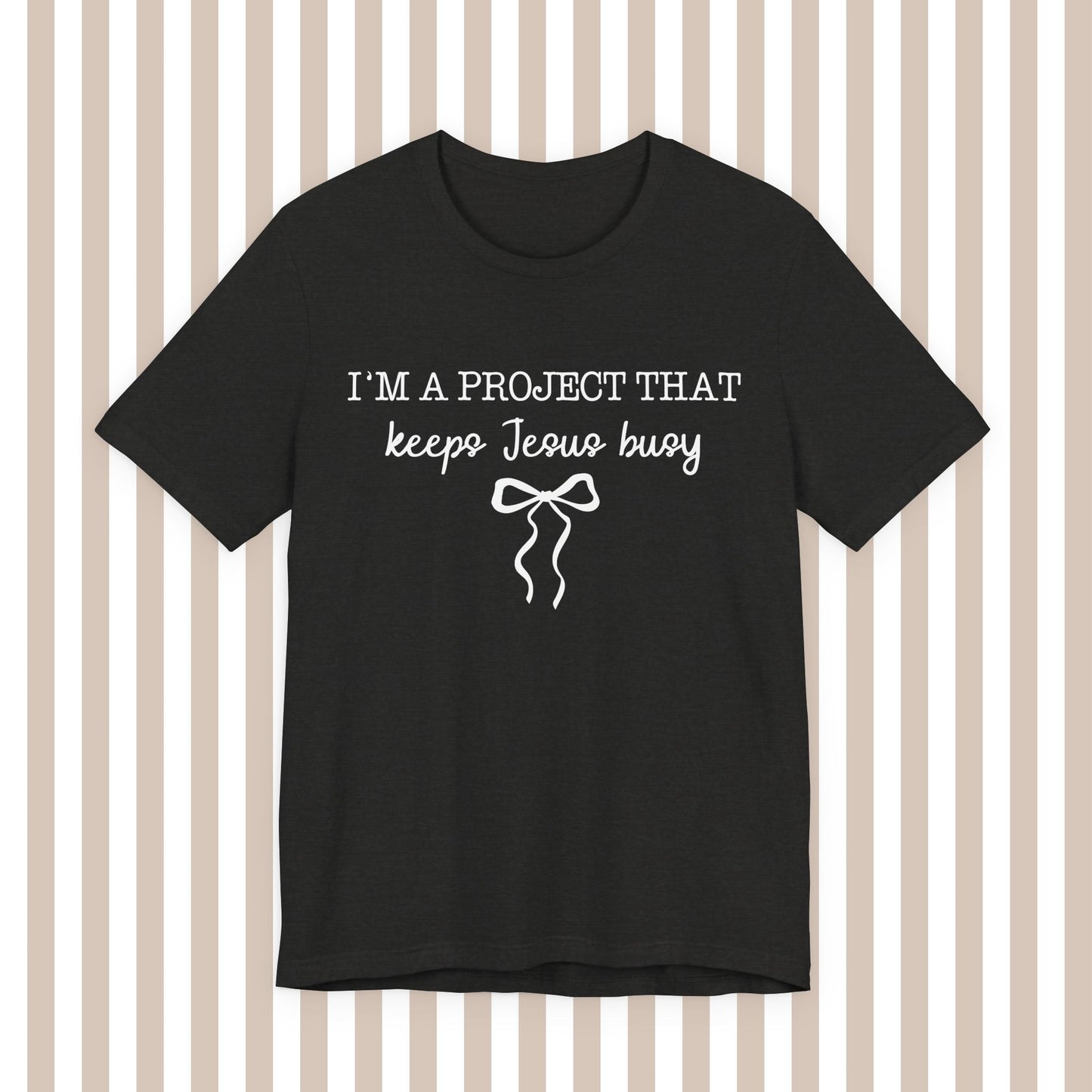 Keeping Jesus Busy Tee