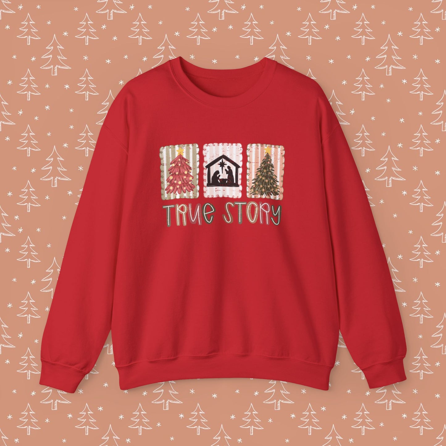 True Story Christmas Sweatshirt
