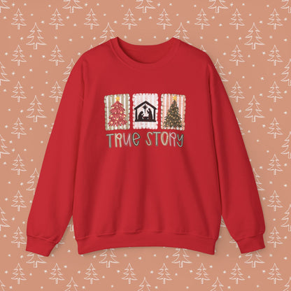 True Story Christmas Sweatshirt