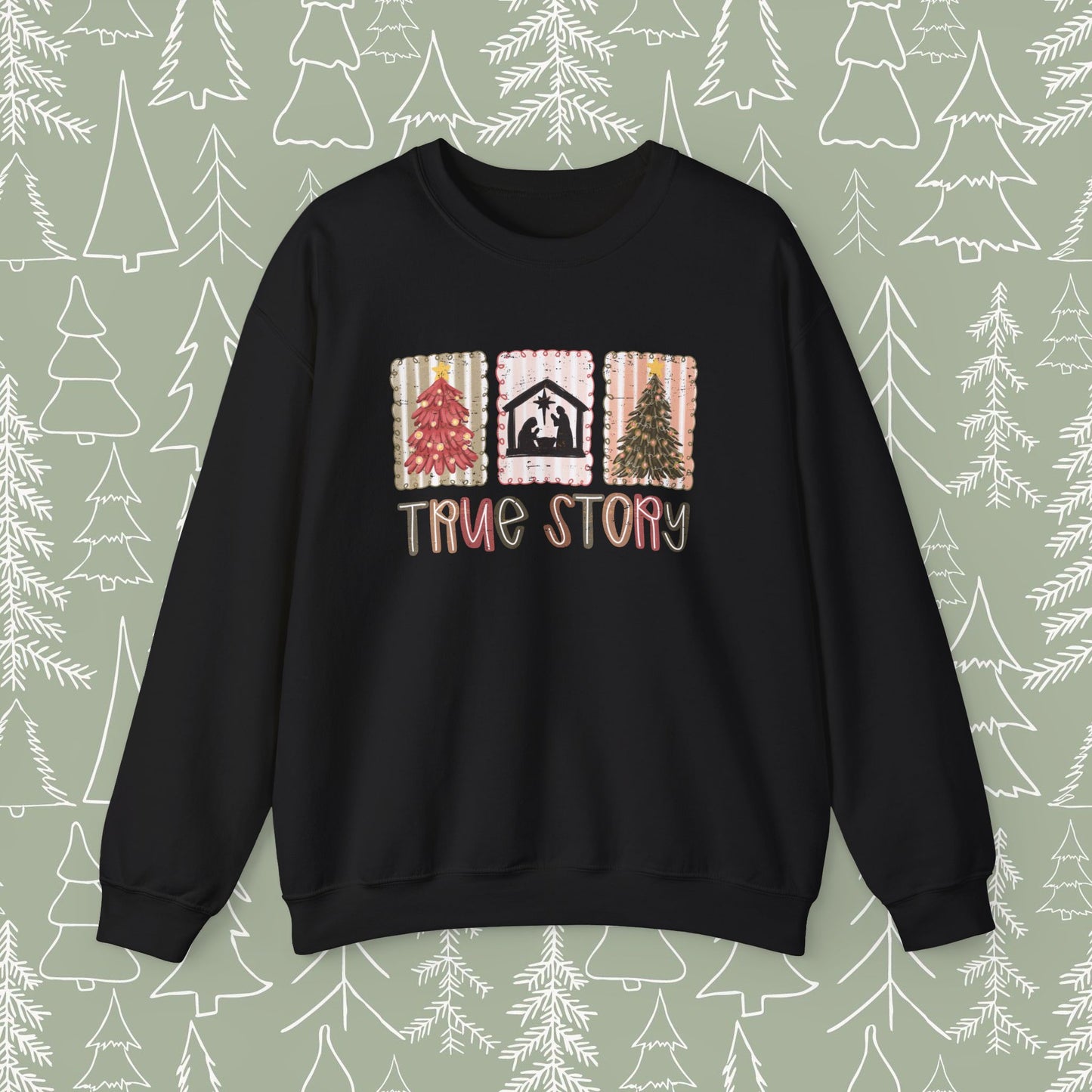 True Story Christmas Sweatshirt