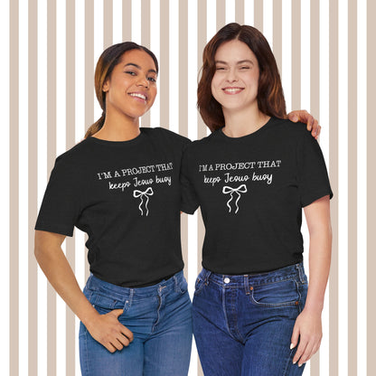 Keeping Jesus Busy Tee