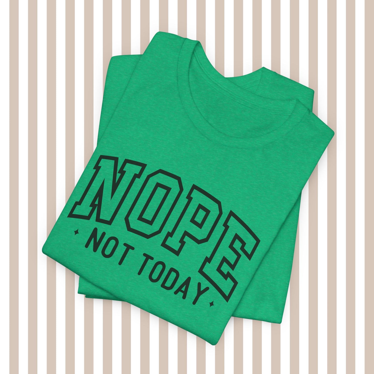 Nope. Not. Today. Tee. ⚡
