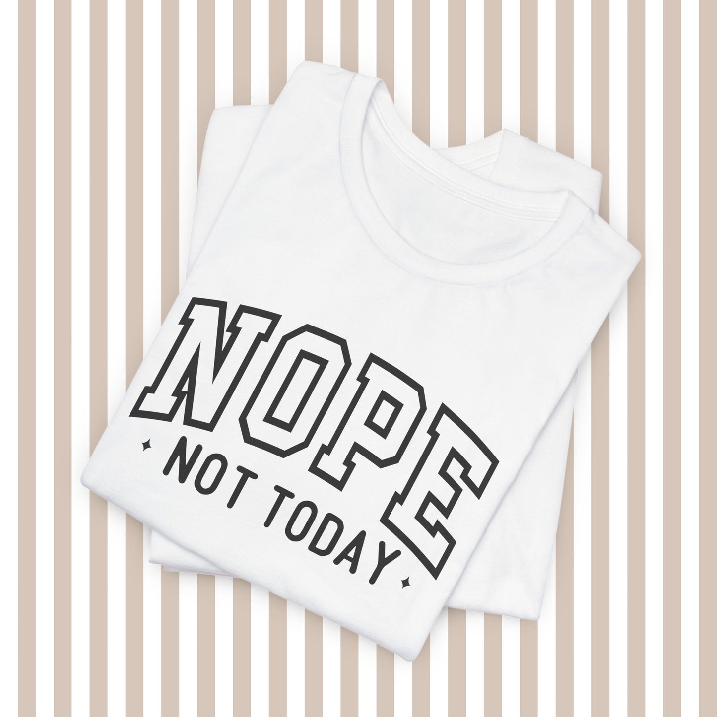 Nope. Not. Today. Tee. ⚡