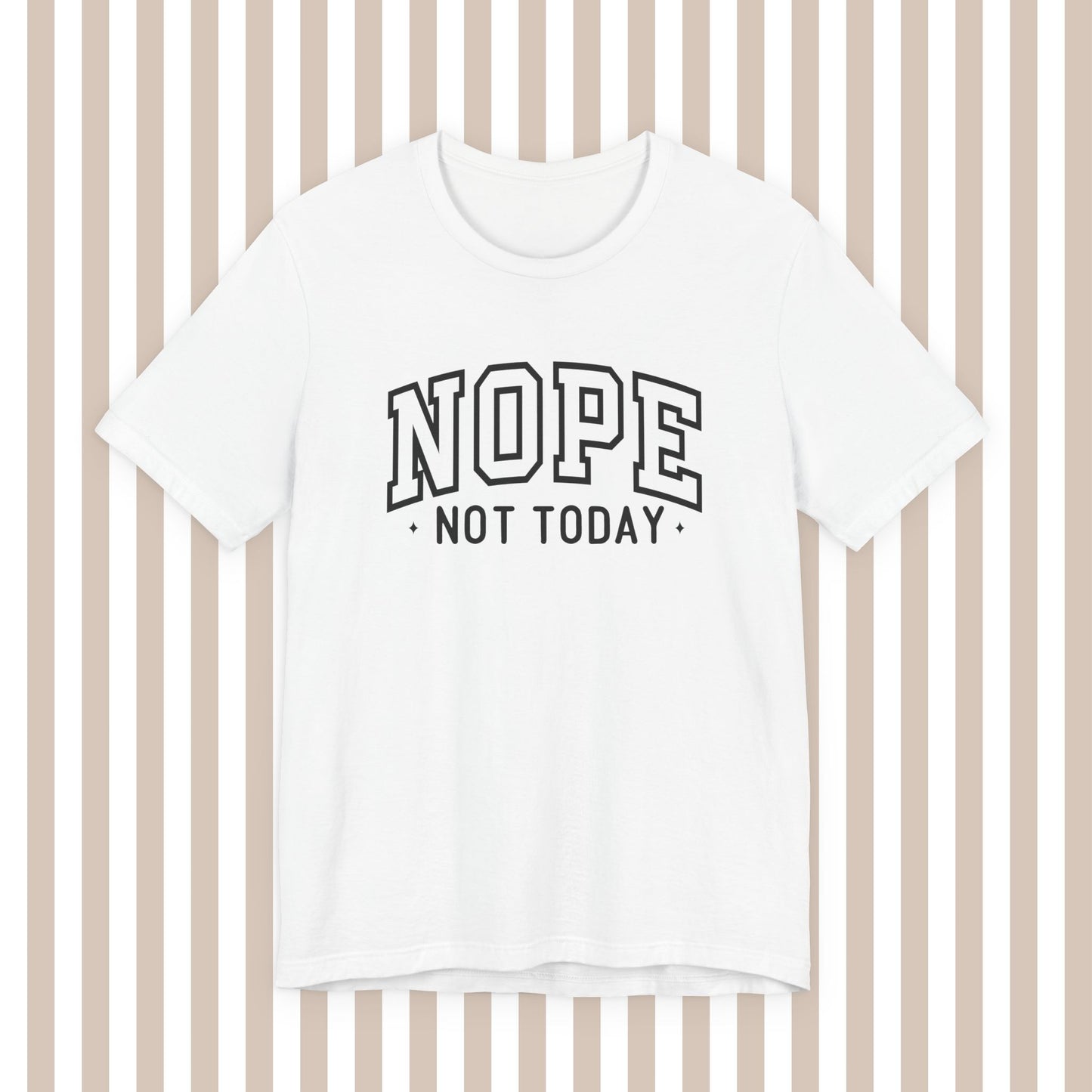 Nope. Not. Today. Tee. ⚡