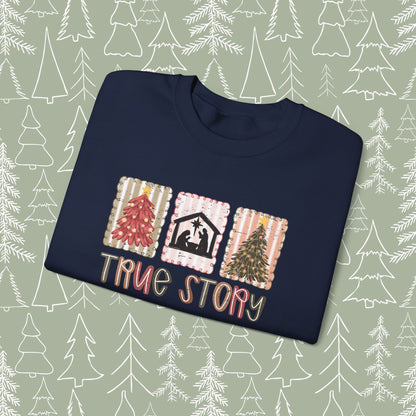 True Story Christmas Sweatshirt