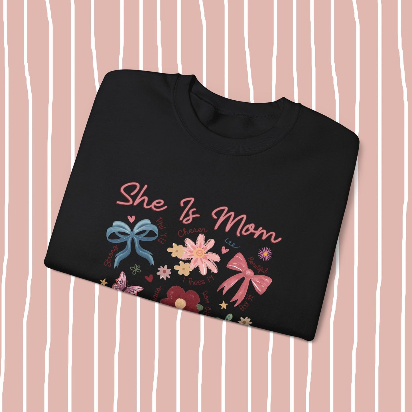 She Is… Mom Sweatshirt ✝️🌸