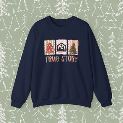 True Story Christmas Sweatshirt