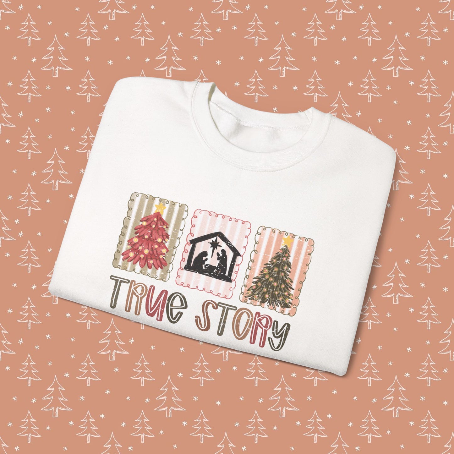True Story Christmas Sweatshirt
