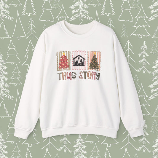 True Story Christmas Sweatshirt