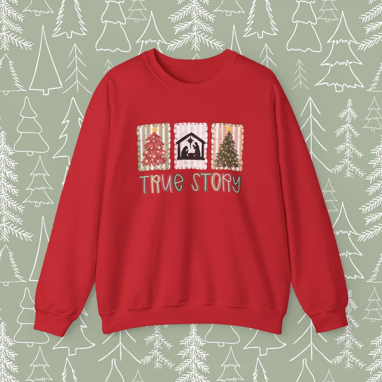 True Story Christmas Sweatshirt