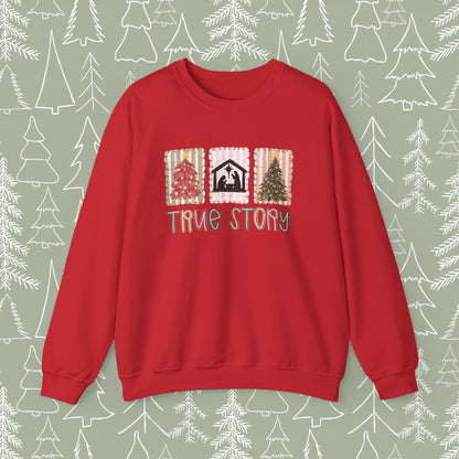 True Story Christmas Sweatshirt